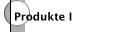Produkte I
