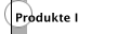 Produkte I